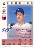 1993 O-PEE-CHEE PREMIER 62 TODD WORRELL DODGERS