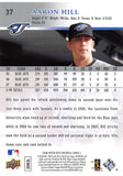 2008 UPPER DECK 37 AARON HILL BLUE JAYS