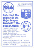 1996 PANINI STICKERS BASEBALL 201-246 STRICT QUANTITY LIMIT OF 1 PER NUMBER