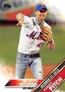 TWO DOLLAR TOUGHIE 2016 TOPPS FIRST PITCH FP-1 TIM MCGRAW METS