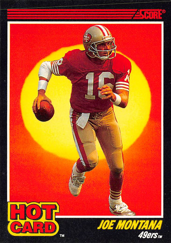 FIVE DOLLAR FIRE 1990 SCORE HOT CARD 1 JOE MONTANA 49ERS