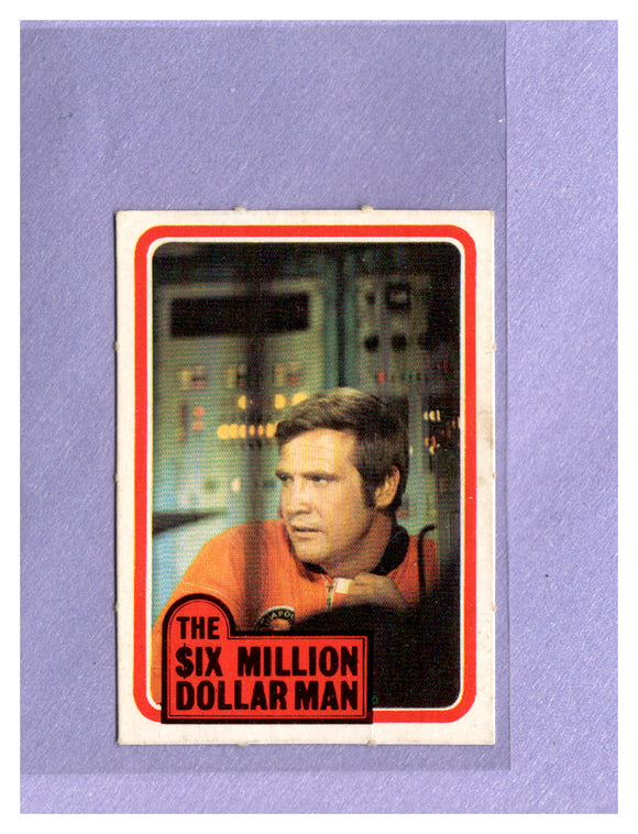 TWO DOLLAR TOUGHIE 1975 MONTY GUM NNO SIX MILLION DOLLAR MAN