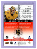 THE DOLLAR BIN 2024-25 TIM HORTONS TRUE NORTH FUTURE TN-15 LOGAN THOMPSON GOLDEN KNIGHTS