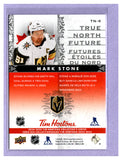 THE DOLLAR BIN 2024-25 UPPER DECK TIM HORTONS TRUE NORTH FUTURE TN-6 MARK STONE GOLDEN KNIGHTS