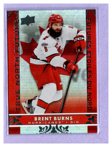 THE DOLLAR BIN 2024-25 UPPER DECK TIM HORTONS TRUE NORTH FUTURE TN-9 BRENT BURNS HURRICANES